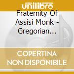 Fraternity Of Assisi Monk - Gregorian Chants cd