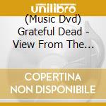 (Music Dvd) Grateful Dead - View From The Vault 3 cd