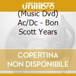 (Music Dvd) Ac/Dc - Bon Scott Years cd