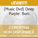 (Music Dvd) Deep Purple: Burn cd