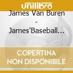 James Van Buren - James'Baseball Song cd