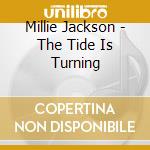 Millie Jackson - The Tide Is Turning cd musicale di Millie Jackson