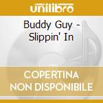 Buddy Guy - Slippin' In cd