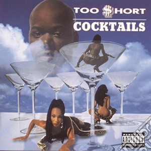 Too Short - Cocktails cd musicale di Too Short