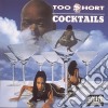 Too Short - Cocktails cd musicale di Too Short