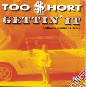 Too Short - Gettin It (Album Number 10) cd musicale di Too Short