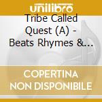 Tribe Called Quest (A) - Beats Rhymes & Life