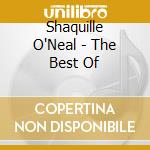 Shaquille O'Neal - The Best Of cd musicale di Shaquille O'Neal