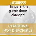 Things in the game done changed cd