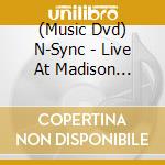 (Music Dvd) N-Sync - Live At Madison Square Garden cd