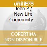 John P / New Life Community Choir Kee - Wash Me cd