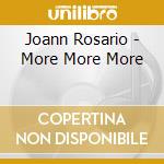 Joann Rosario - More More More cd musicale di Joann Rosario