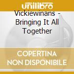 Vickiewinans - Bringing It All Together cd