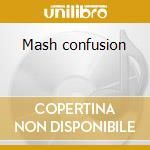 Mash confusion cd