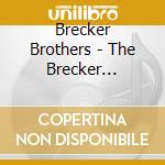 Brecker Brothers - The Brecker Brothers Collectio cd