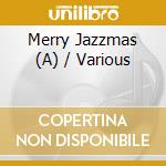 Merry Jazzmas (A) / Various cd