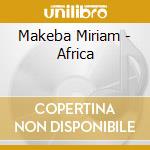 Makeba Miriam - Africa cd