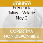 Frederick Julius - Valerie May I cd