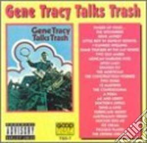 Gene Tracy - Talks Trash cd musicale di Gene Tracy