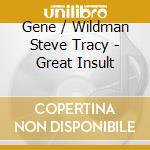 Gene / Wildman Steve Tracy - Great Insult cd