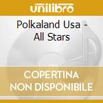 Polkaland Usa - All Stars