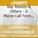 Ray Reeves & Others - A Phone Call From God cd