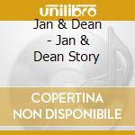 Jan & Dean - Jan & Dean Story cd musicale di Jan & Dean