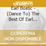 Earl Bostic - (Dance To) The Best Of Earl Bostic cd