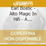 Earl Bostic - Alto Magic In Hifi - A Dance Party cd