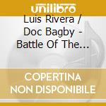 Luis Rivera / Doc Bagby - Battle Of The Organs cd musicale di Rivera Luis / Bagby Doc