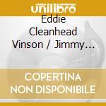 Eddie Cleanhead Vinson / Jimmy Witherspoon - Battle Of The Blues cd musicale di Eddie Cleanhead / Witherspoon,Jimmy Vinson