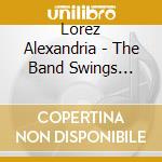 Lorez Alexandria - The Band Swings Lorez Sings cd