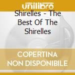 Shirelles - The Best Of The Shirelles cd musicale di Shirelles The