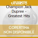 Champion Jack Dupree - Greatest Hits cd