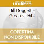 Bill Doggett - Greatest Hits cd musicale di Bill Doggett