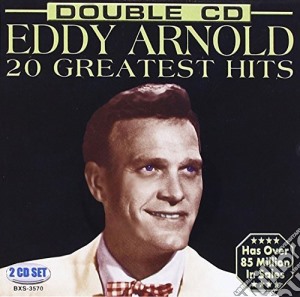 Eddy Arnold - 20 Greatest Hits cd musicale di Eddy Arnold