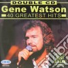 Gene Watson - 40 Greatest Hits (2 Cd) cd