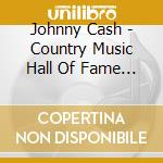 Johnny Cash - Country Music Hall Of Fame 80 cd