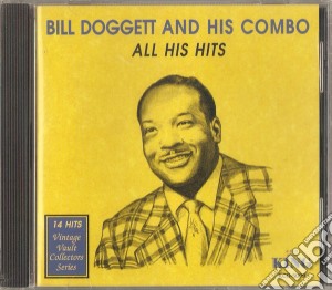 Bill Doggett & His Combo - All His Hits cd musicale di Bill doggett & his combo