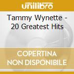 Tammy Wynette - 20 Greatest Hits cd musicale di Tammy Wynette