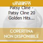 Patsy Cline - Patsy Cline 20 Golden Hits Highland Musi cd musicale di Patsy Cline