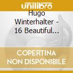 Hugo Winterhalter - 16 Beautiful Hits cd musicale di Hugo Winterhalter