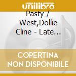 Pasty / West,Dollie Cline - Late & Great 16 Greats cd