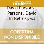 David Parsons - Parsons, David In Retrospect