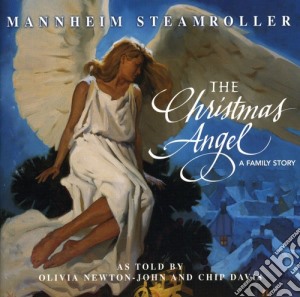 Mannheim Steamroller - The Christmas Angel: A Family Story cd musicale di Mannheim Steamroller