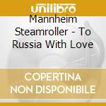 Mannheim Steamroller - To Russia With Love cd