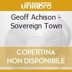 Geoff Achison - Sovereign Town cd