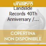 Landslide Records 40Th Anniversary / Various (2 Cd) cd