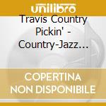 Travis Country Pickin' - Country-Jazz Guitar cd