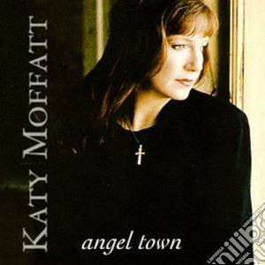 Katy Moffatt - Angel Town cd musicale di Katy Moffatt